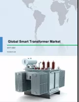 Global Smart Transformer Market 2017-2021